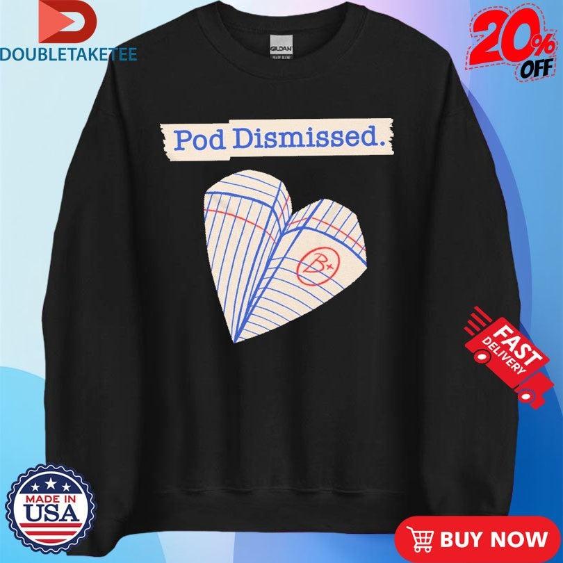 Official Pod Dismissed Heart Plane Shirts