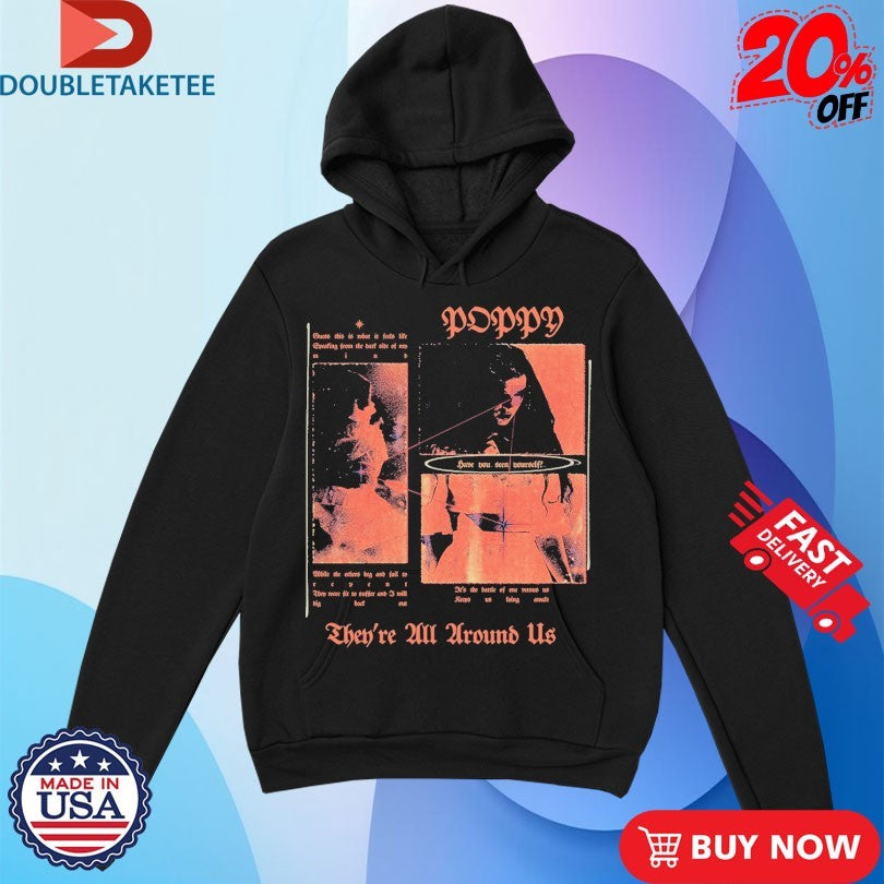 Official Poppy They’re All Around Us Lyrics Shirts