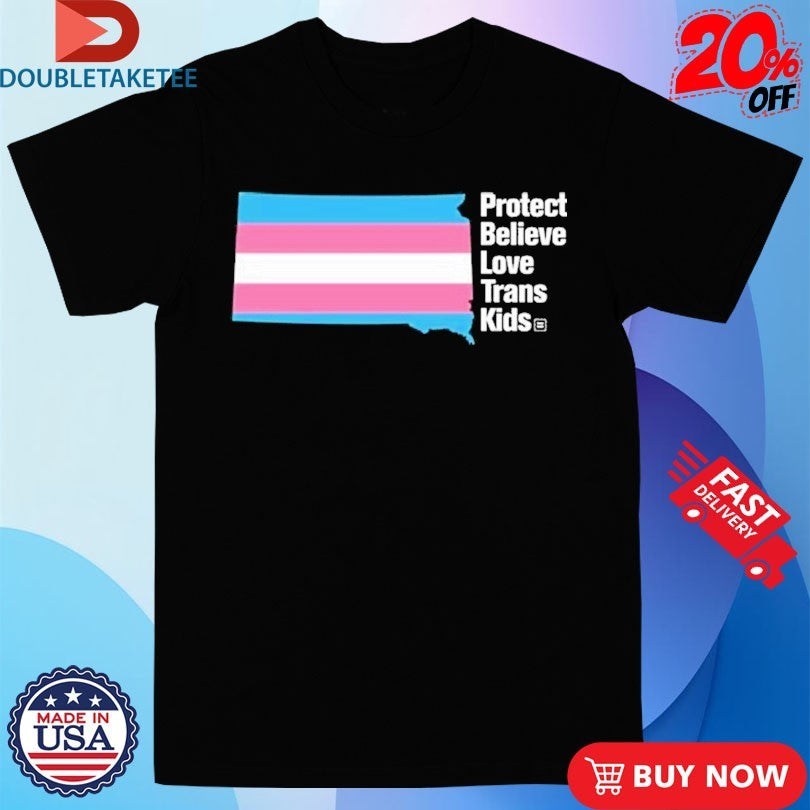 Official Protect Believe Love Trans Kids Shirts