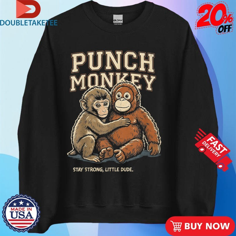 Official Punch Monkey Stay Strong Little Dude Shirts