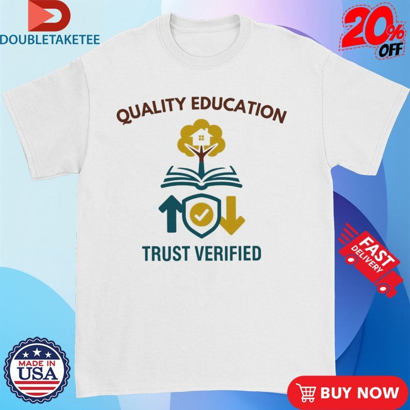 Official Quality Education Learing Center Trust Verified Shirts