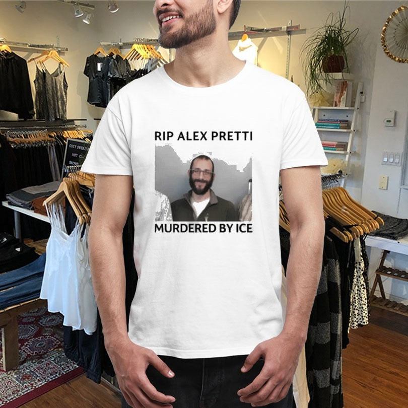 Official RIP Alex Pretti Murdered By ICE Shirts
