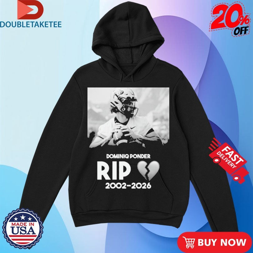 Official RIP Colorado Quarterback Dominiq Ponder 2002 2026 Heart Broken Shirts