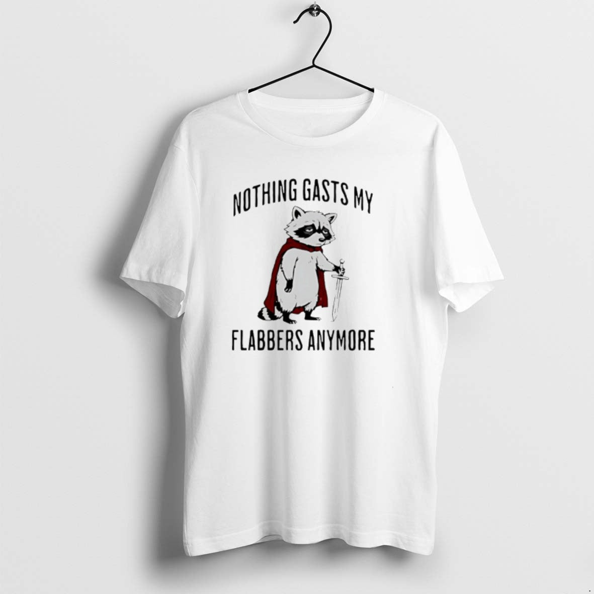 Official Raccoon Knight Nothing Gasts My Flabbers Anymore T-Shirts, Hoodie, Sweatshirt | DripVista.com