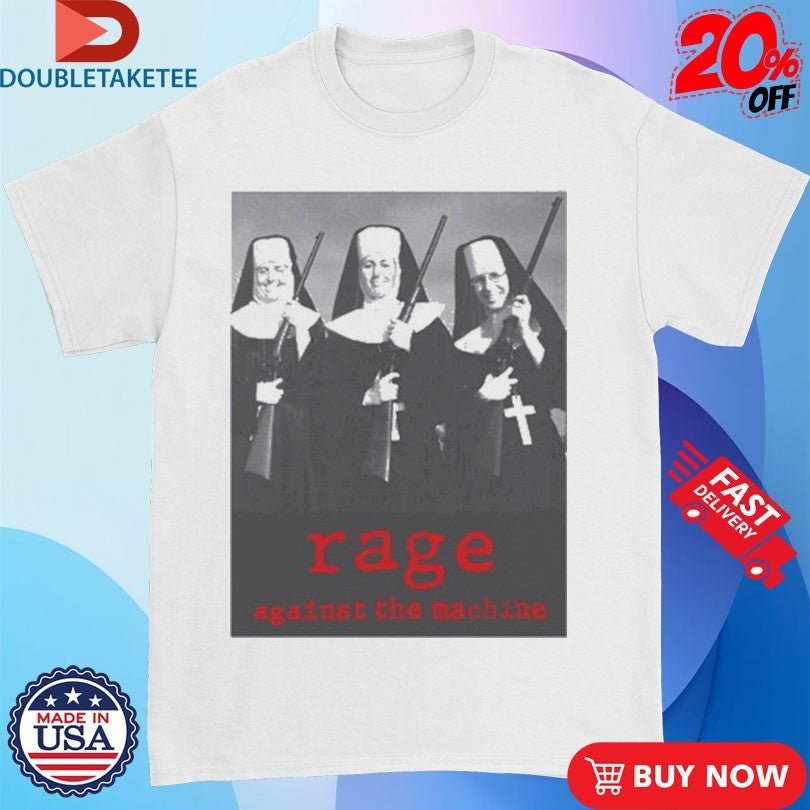 Official Rage Against The Machine Nuns Guns Shirts
