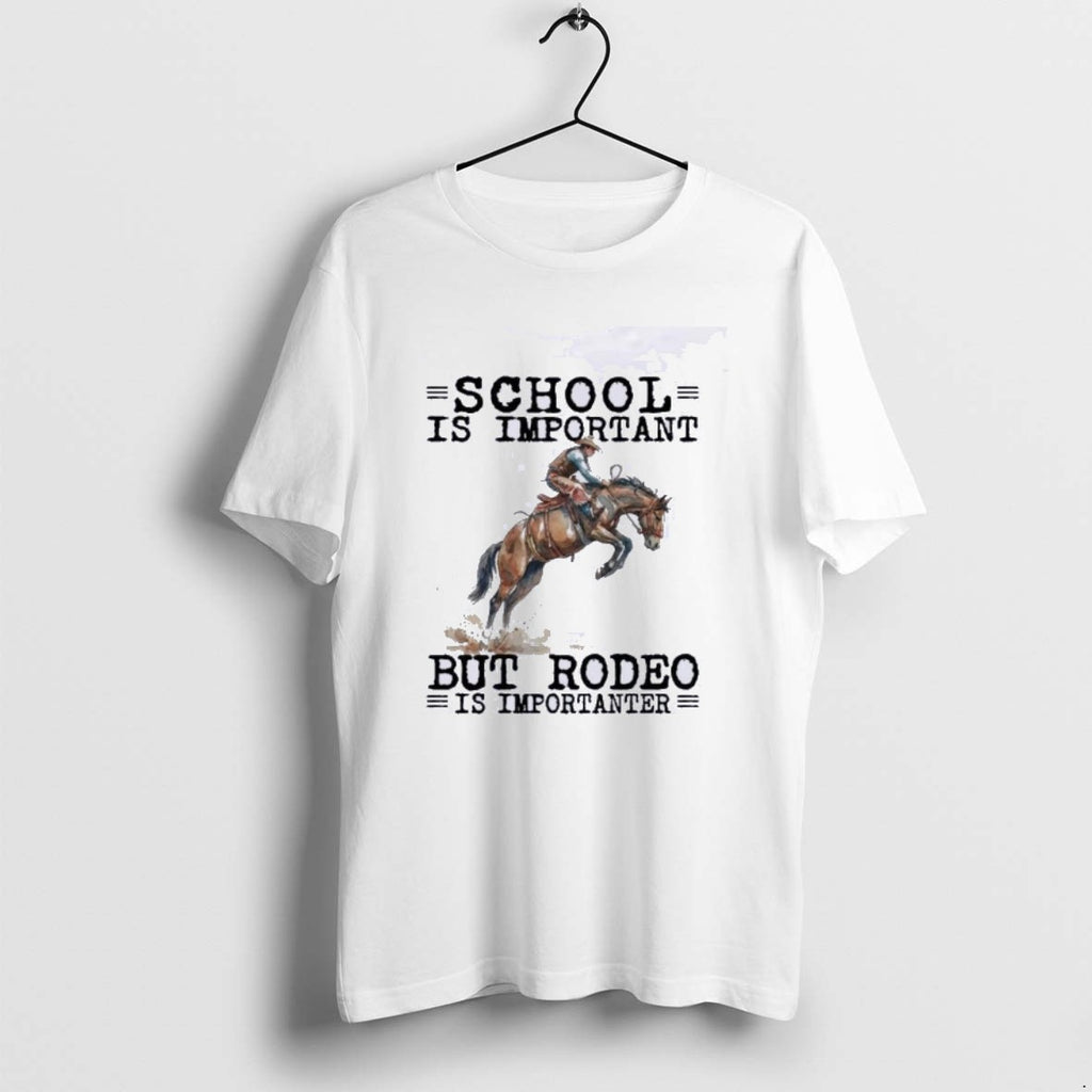 Official Rodeo School Is Important T-Shirts, Hoodie, Sweatshirt | DripVista.com