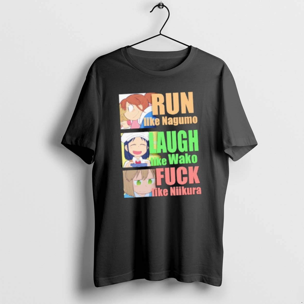 Official Run Like Nagumo Laugh Like Wako Fuck Like Niikura T-Shirts, Hoodie, Sweatshirt | DripVista.com