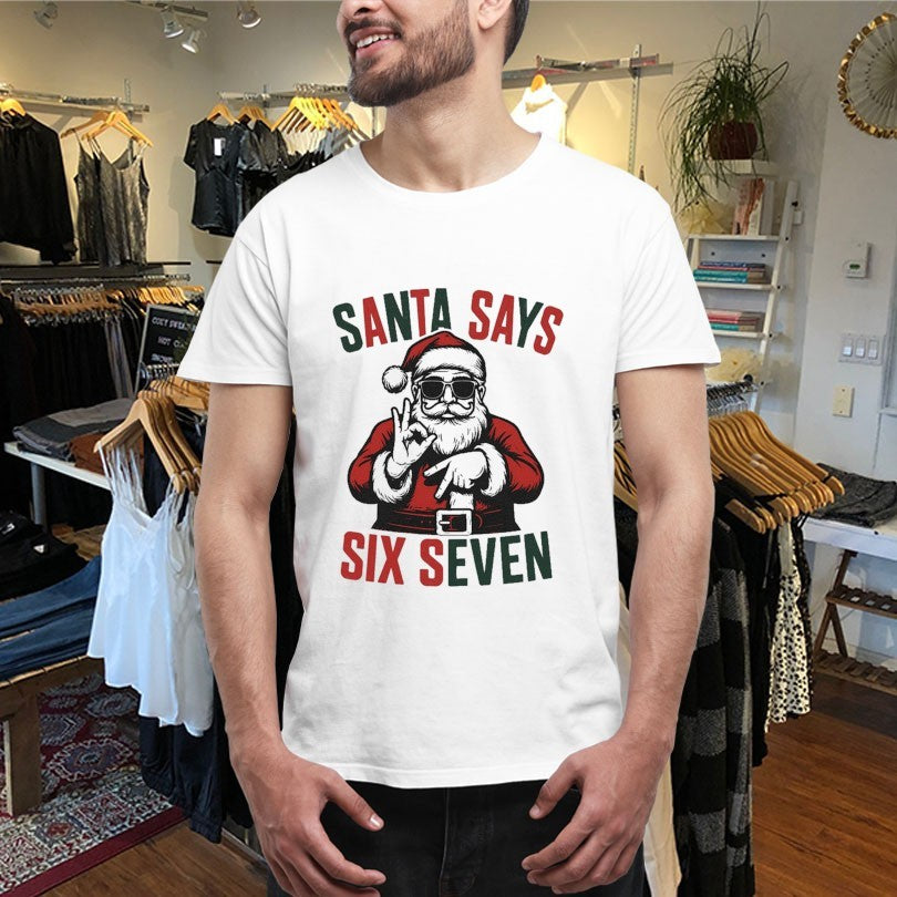 Official Santa Says Six Seven 67 Holiday Xmas Christmas Shirts