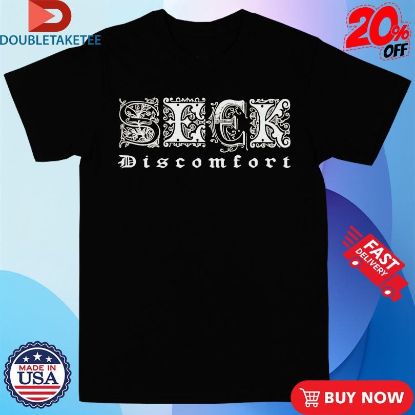 Official Seek Discomfort Heritage Shirts