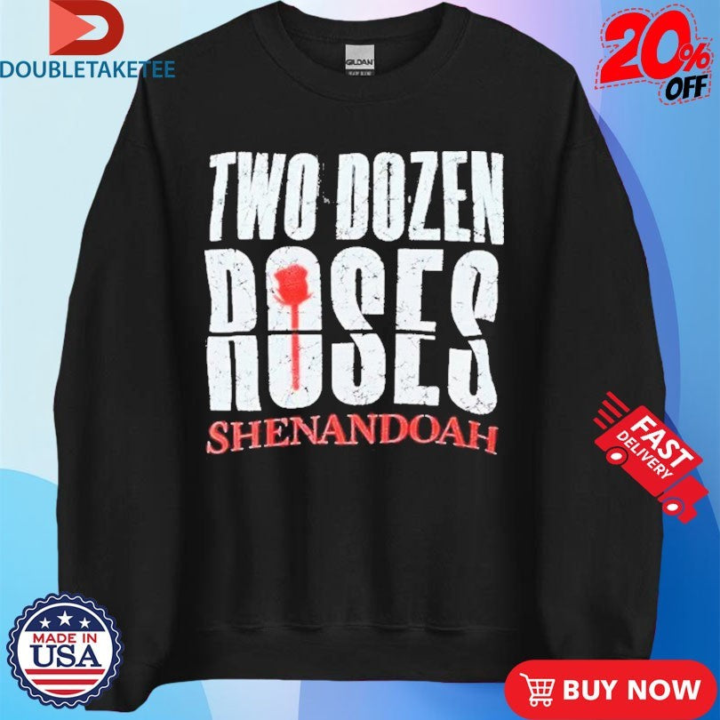 Official Shenandoah Two Dozen Roses Shirts