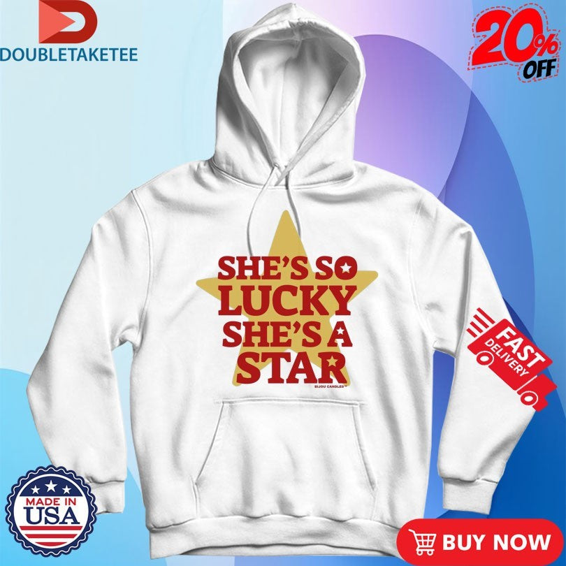 Official She’s So Lucky She’s A Star Shirts