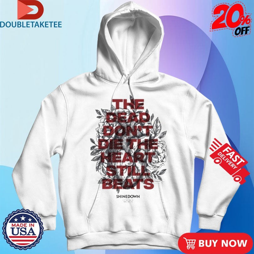 Official Shinedown The Dead Don’t Die The Heart Still Beats Shirts