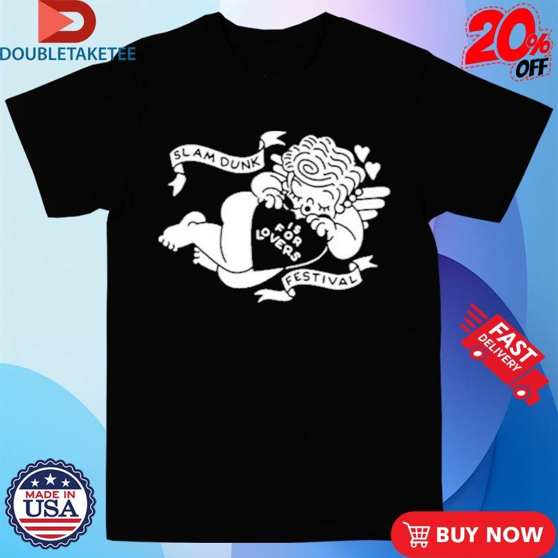 Official Slam Dunk Festival Is For Lovers Cupid Shirts