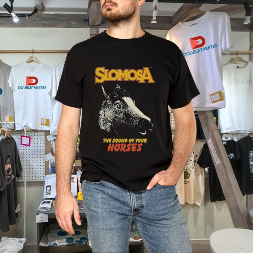 Official Slomosa The Sound Of Your Horses Mask Shirts