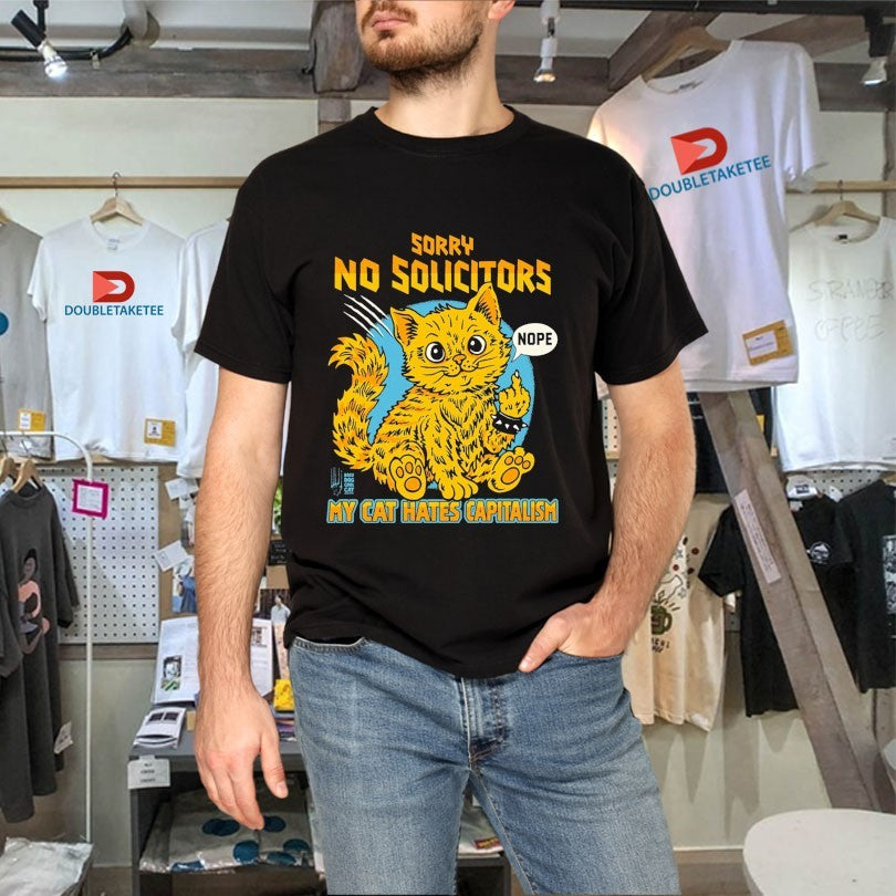 Official Sorry No Solicitors My Cat Hates Capitalism Nope Middle Finger Cat Shirts