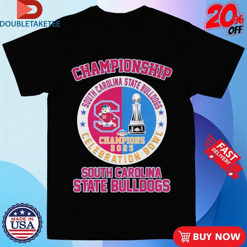Official South Carolina State Bulldogs Celebration Bowl Champions 2025 Trophy Shirts