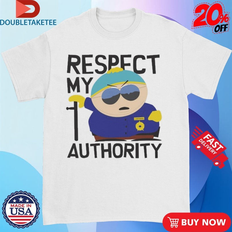 Official South Park Cartman Respect My Authority Shirts