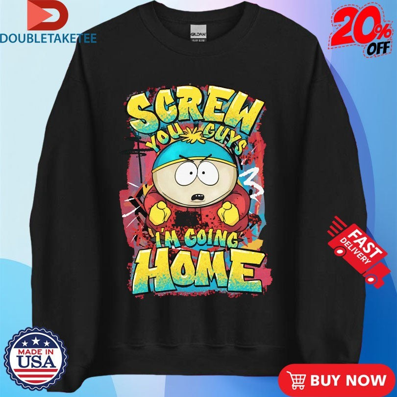 Official South Park Cartman Screw You Guys I’m Going HOme Graffiti Shirts