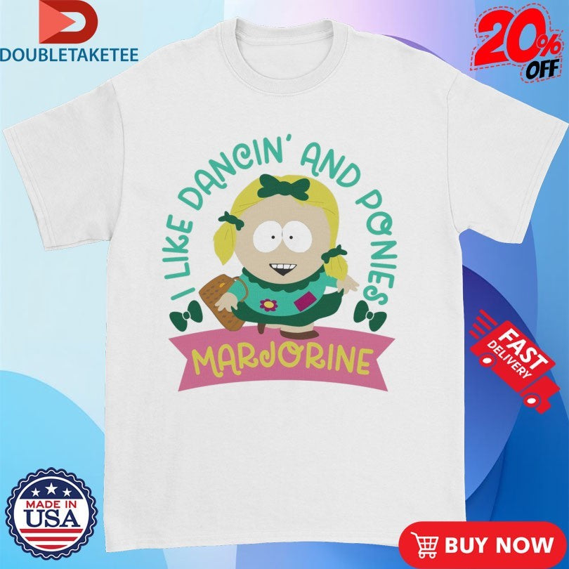 Official South Park Marjorine I Like Dancing &amp; Ponies Shirts