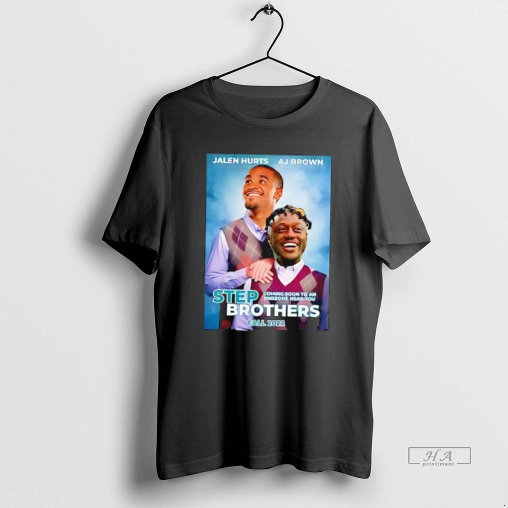 Official Step Brothers Jalen Hurts Aj Brown Stylish T-Shirts, Hoodie, Sweatshirt | DripVista.com
