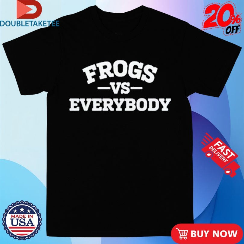 Official TCU Horned Frogs Coach Mark Campbell Frogs Vs Everybody Shirts