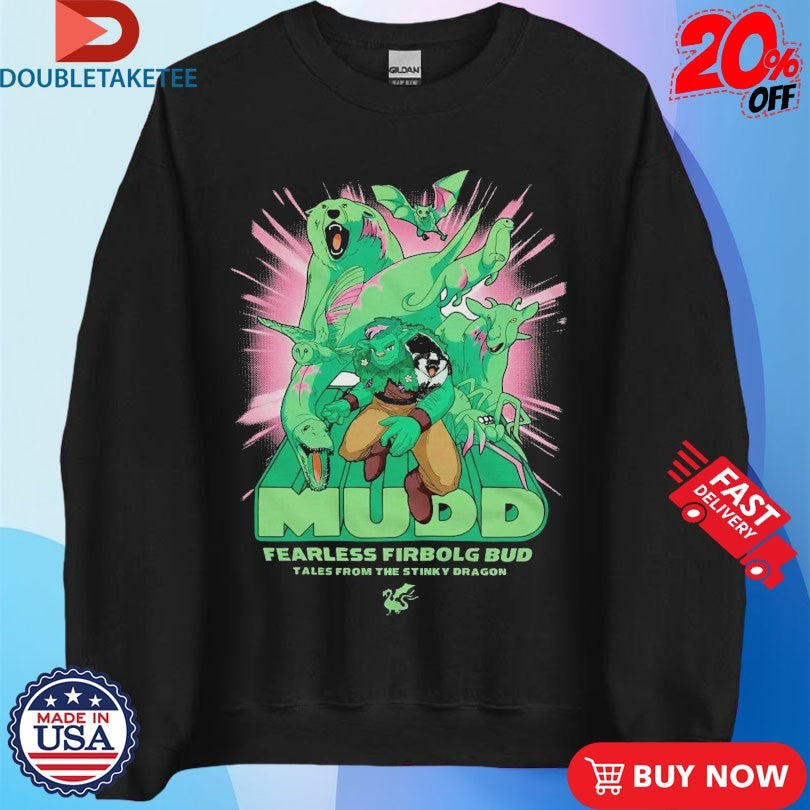 Official Tales From The Stinky Dragon His Name Is Mudd Fearless Firbolg Bud Shirts