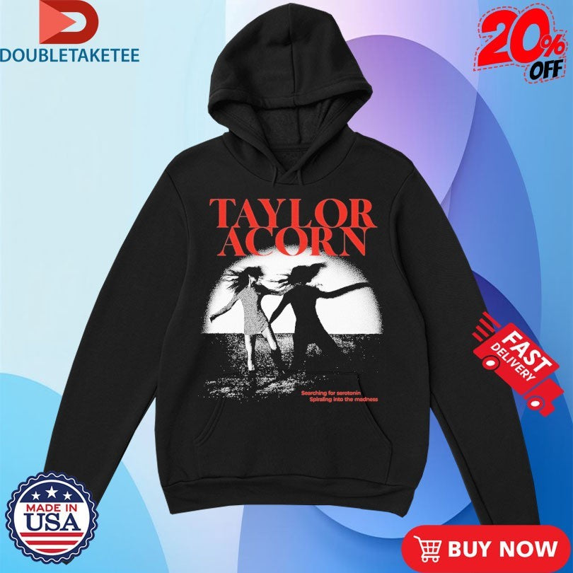 Official Taylor Acorn Searching For Serotonin Spiraling Into The Madness Lyrics Shirts