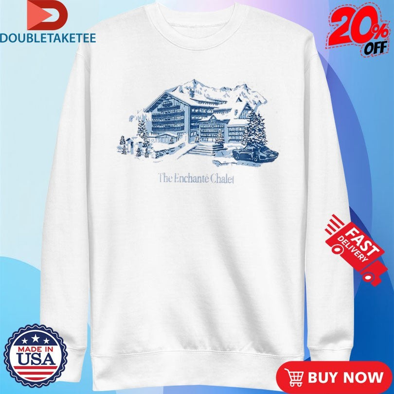 Official The Enchanté Chalet Shirts