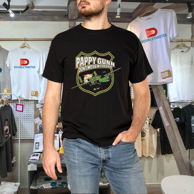 Official The Fat Electrician Pappy Gunn Don’t Mess With Dad Shirts