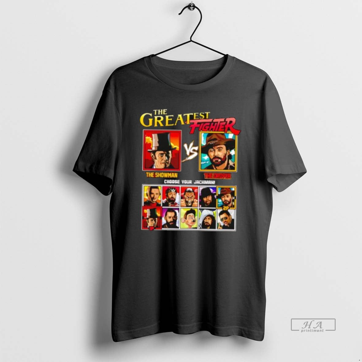 Official The Greatest Fighter The Showman And The Drover Choose Your Jackman Stylish T-Shirts, Hoodie, Sweatshirt
