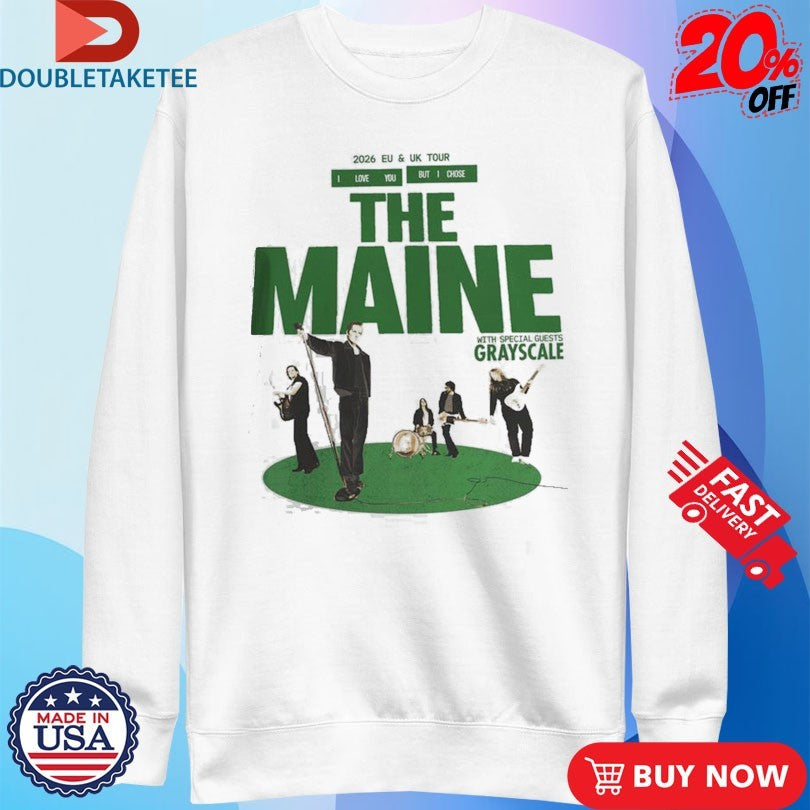 Official The Maine 2026 EU And UK Tour I Love You But I Chose Shirts