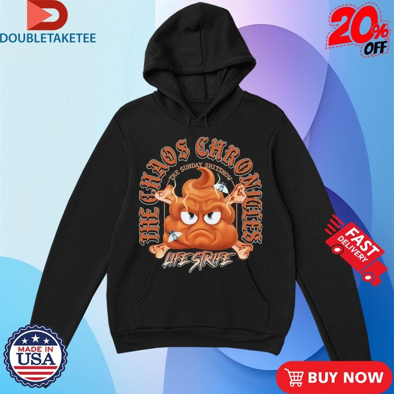 Official The Sunday Shitshow X Life Strife Chaos Chronicles Shirts