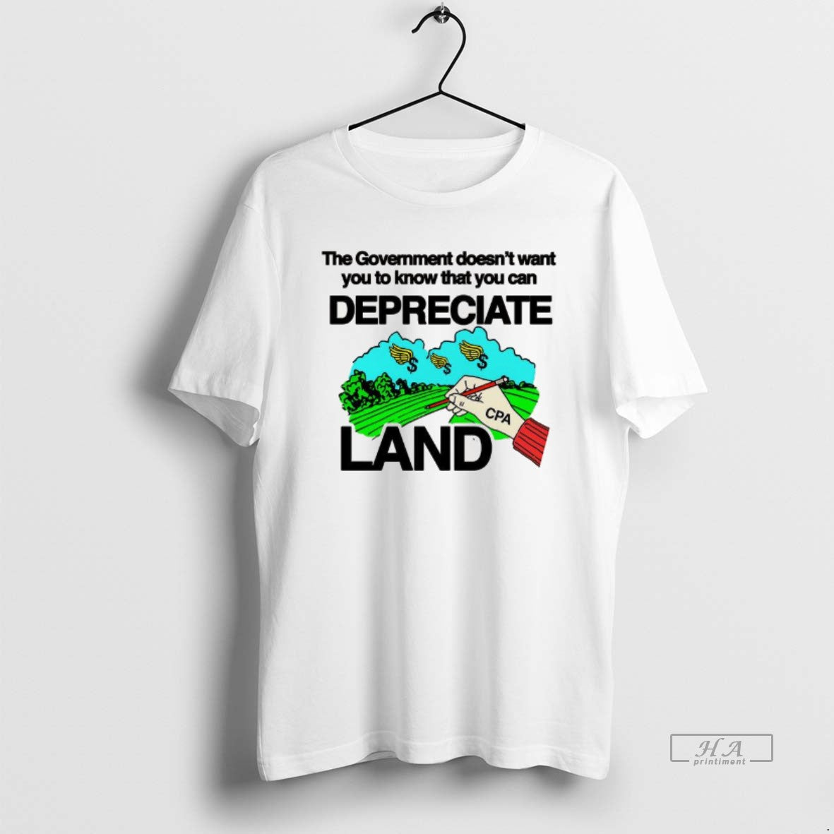 Official The Government Doesnt Want You To Know That You Can Depreciate Land T-Shirts, Hoodie, Sweatshirt | DripVista.com