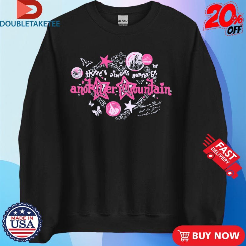 Official There’s Always Gonna Be Another Mountain Shirts