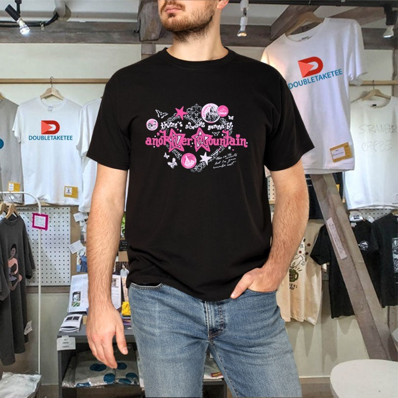 Official There’s Always Gonna Be Another Mountain Shirts