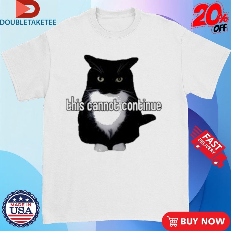 Official This Cannot Continue Unicouniuni3 Cat Shirts
