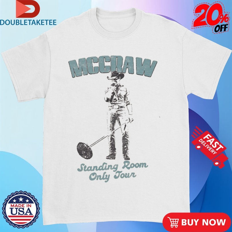 Official Tim Mcgraw Standing Room Only Tour 2023 2024 Shirts