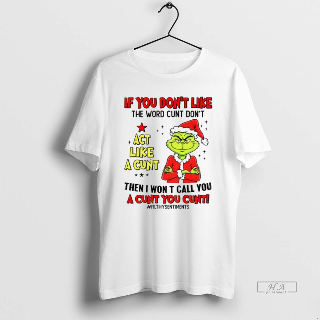 Official Trendy Grinch Santa Hat If You Dont Like The Word Cunt Dont Like