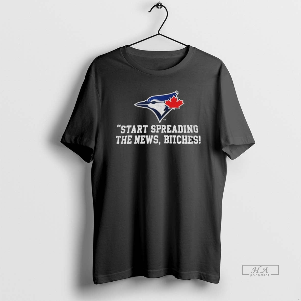 Official Trendy Toronto Blue Jays Baseball Start Spreading The News Bitches