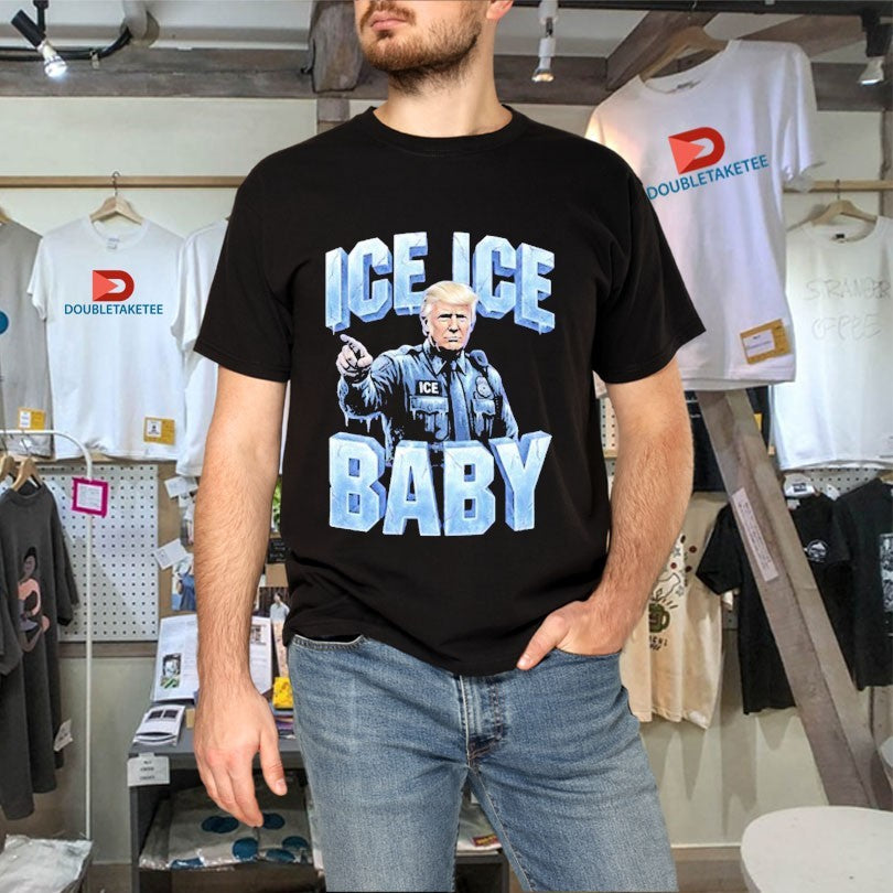Official Trump Ice Ice Baby Shirts