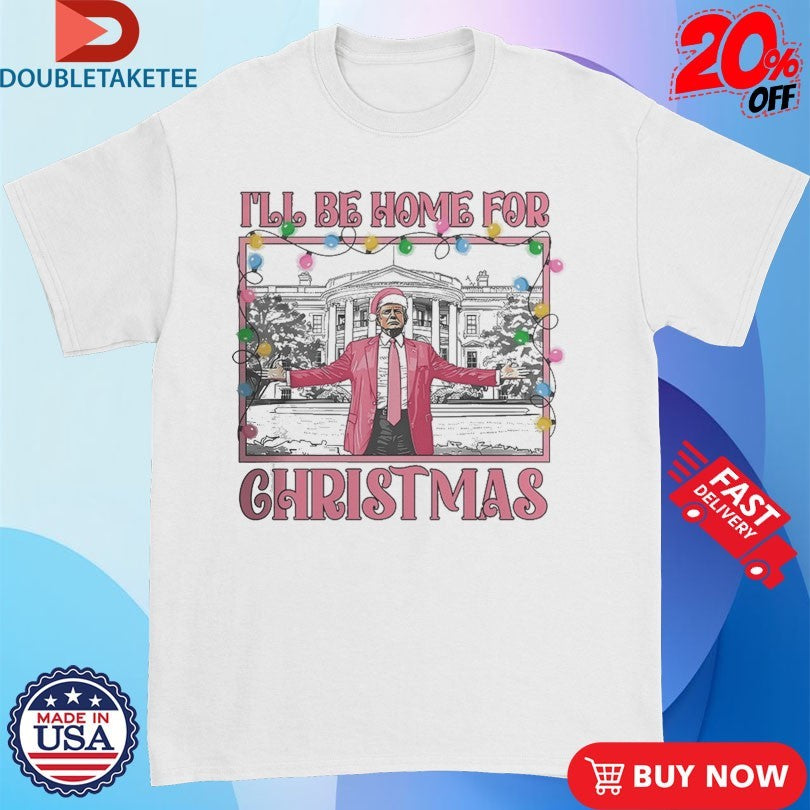 Official Trump I’ll Be Home For Christmas Lights Holiday Shirts
