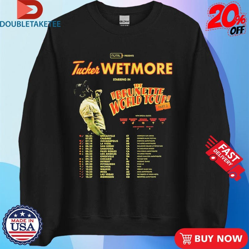 Official Tucker Wetmore The Brunette World Tour Part 2 2026 Dates Shirts