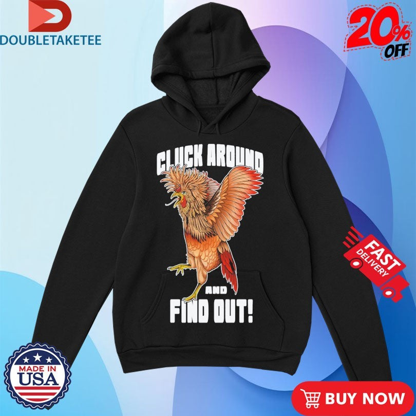 Official Tylernolantattoos Cluck Around And Find Out! Shirts