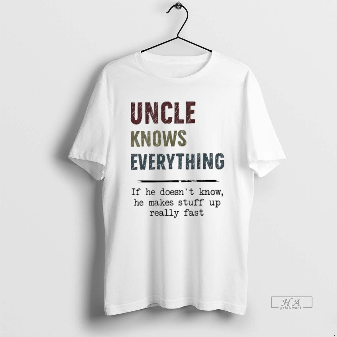 Official Uncle Knows Everything If He Doesnt Know He Makes Stuff Up Really Fast T-Shirts, Hoodie, Sweatshirt | DripVista.com