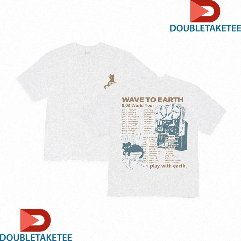 Official Wave To Earth Play With Earth 0.03 World Tour 2024 Dates Cat Shirts