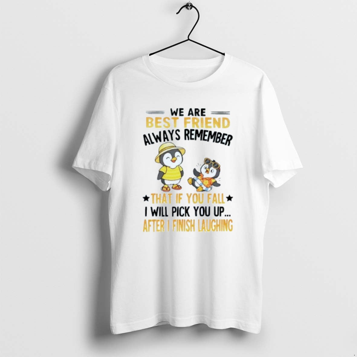 Official We Are Best Friend Always Remember That If You Fall I Will Pick You T-Shirts, Hoodie, Sweatshirt | DripVista.com