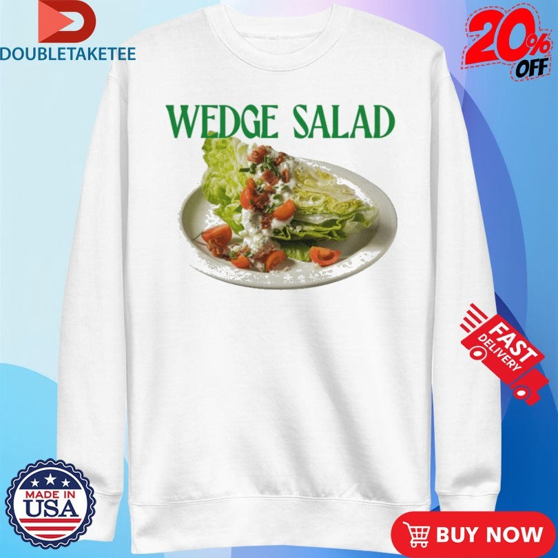 Official Wedge Salad Shirts