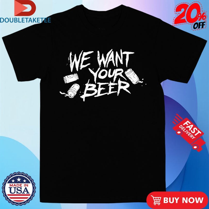 Official Where’s The Pope We Want Your Beer Shirts