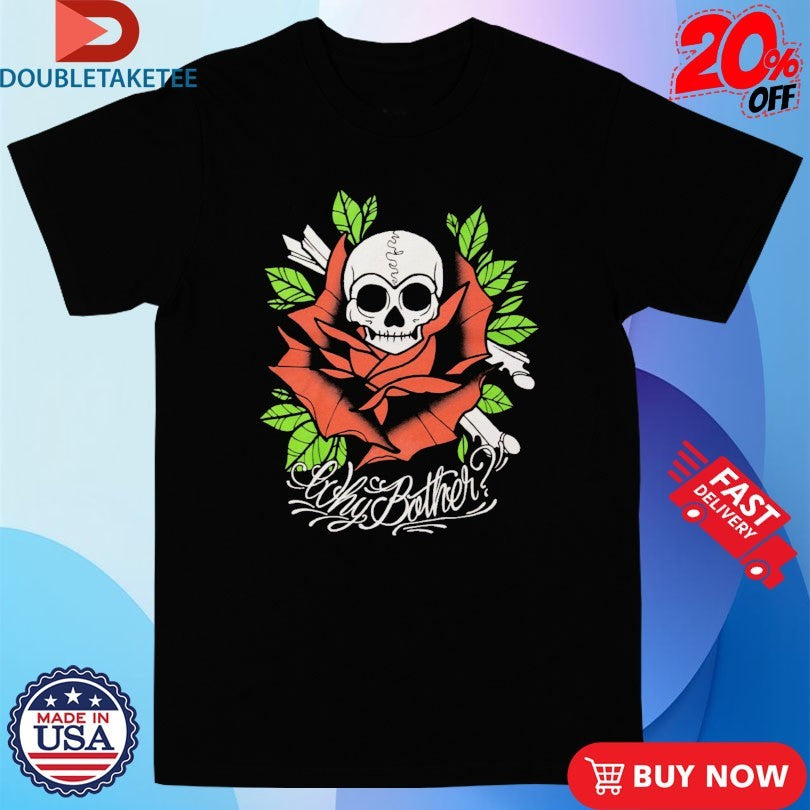 Official Why Bother Skull Rose Shirts
