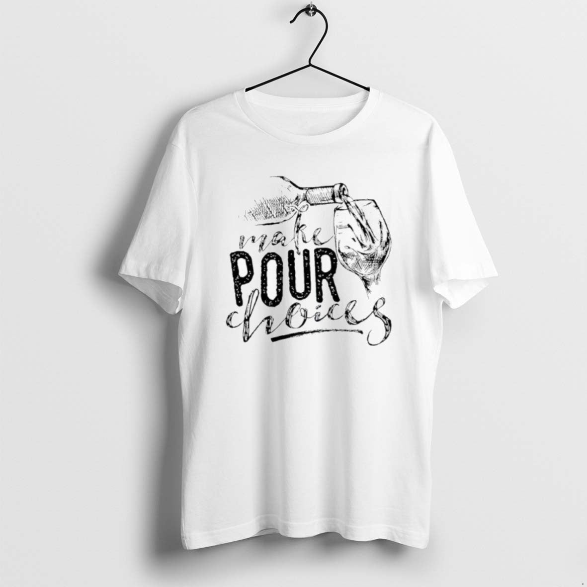 Official Wine Make Pour Choices T-Shirts, Hoodie, Sweatshirt | DripVista.com